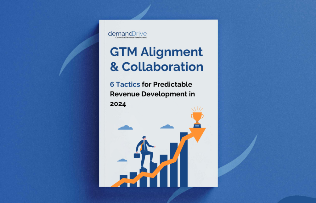 eBook cover for GTM Alignment & Collaboration: 6 Tactics For Predictable Revenue Development in 2024.