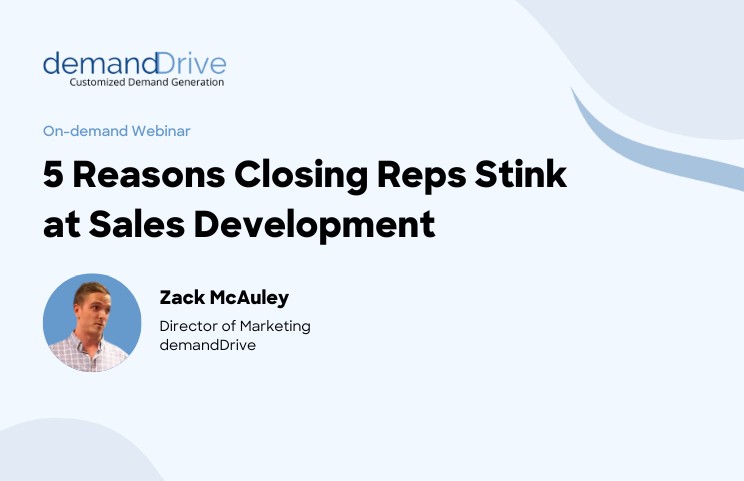 closing reps stink sales development
